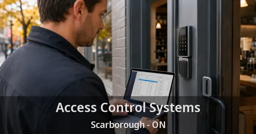 Access Control Systems Scarborough - ON