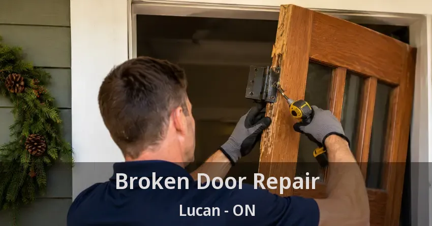 Broken Door Repair Lucan - ON