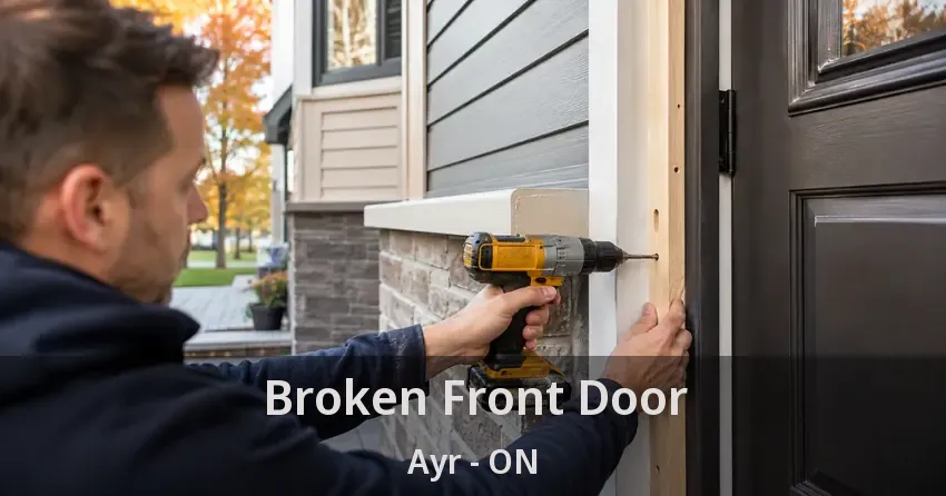 Broken Front Door Ayr - ON