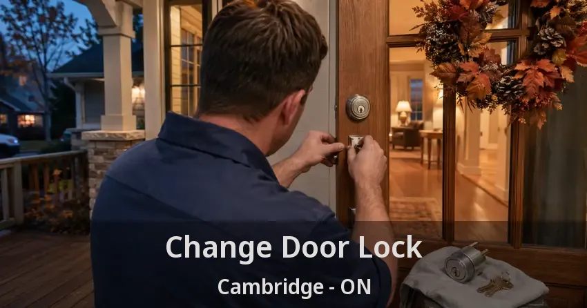 Change Door Lock Cambridge - ON