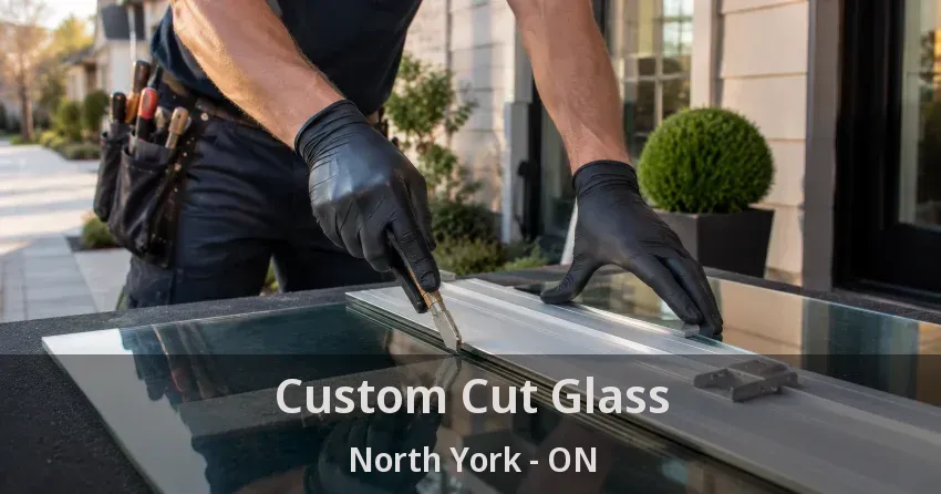 Custom Cut Glass North York - ON