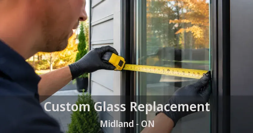 Custom Glass Replacement Midland - ON