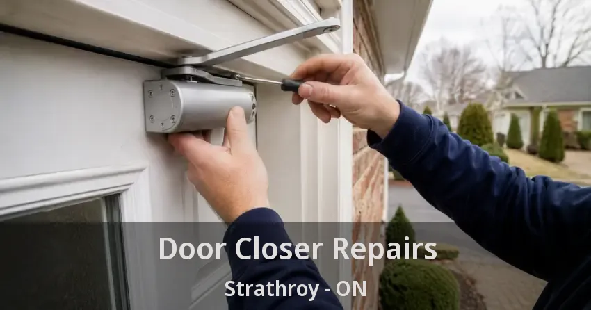 Door Closer Repairs Strathroy - ON