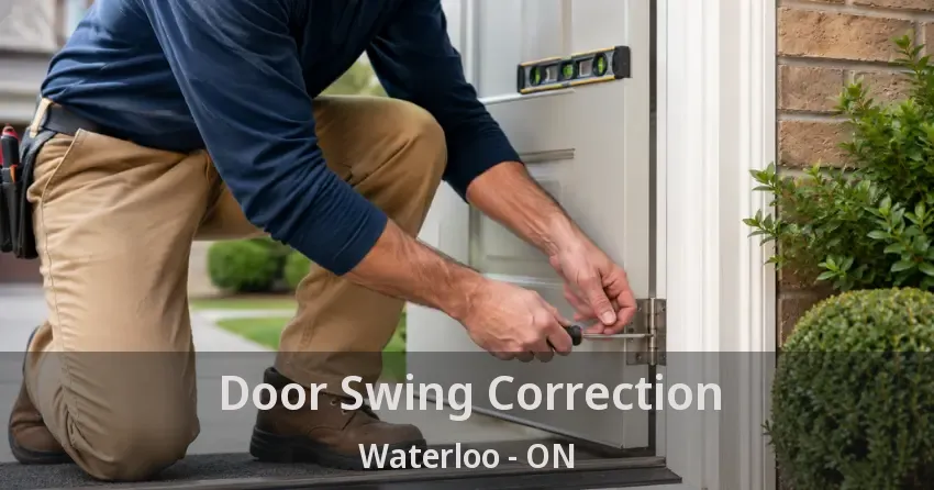 Door Swing Correction Waterloo - ON