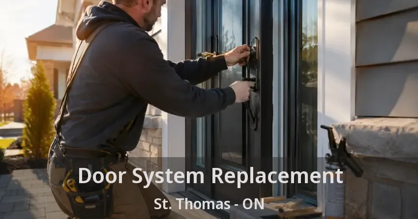 Door System Replacement St. Thomas - ON