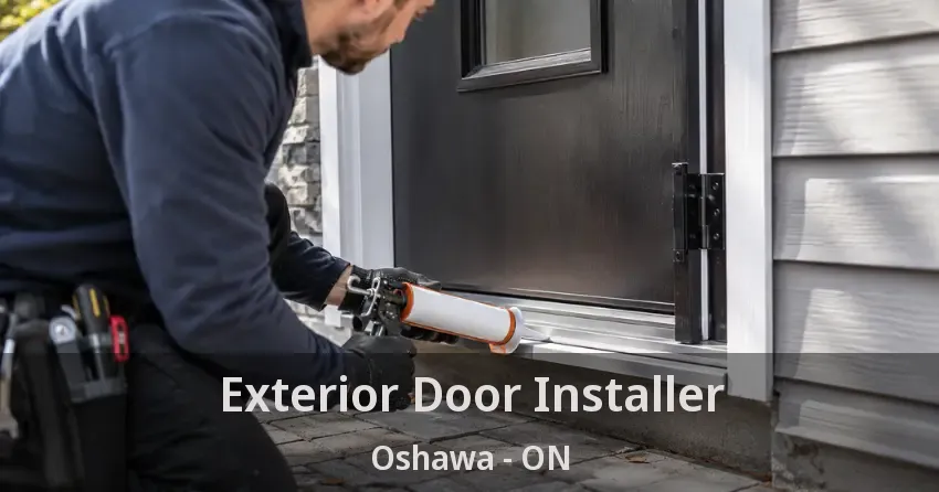 Exterior Door Installer Oshawa - ON