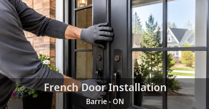 French Door Installation Barrie - ON