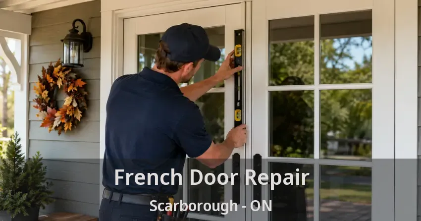 French Door Repair Scarborough - ON