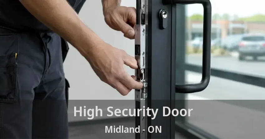 High Security Door Midland - ON