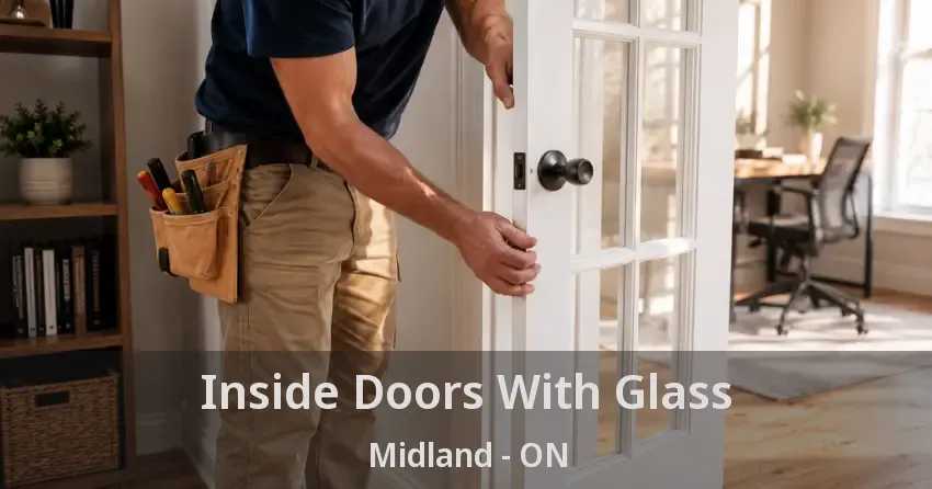 Inside Doors With Glass Midland - ON