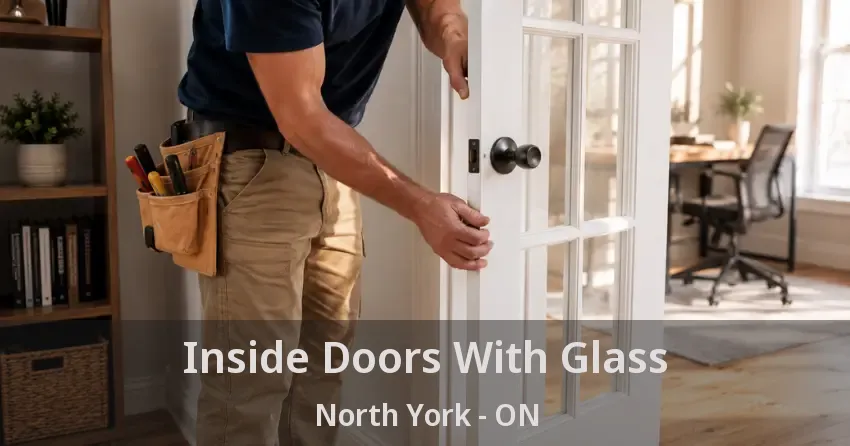 Inside Doors With Glass North York - ON