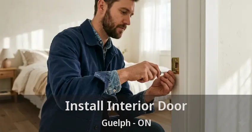 Install Interior Door Guelph - ON