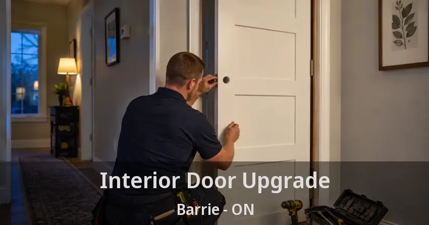 Interior Door Upgrade Barrie - ON