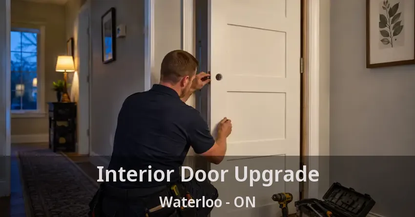Interior Door Upgrade Waterloo - ON