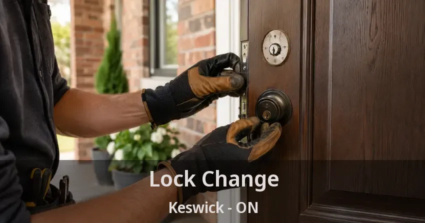 Lock Change Keswick - ON