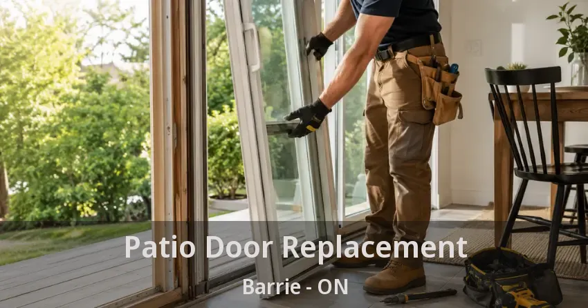 Patio Door Replacement Barrie - ON