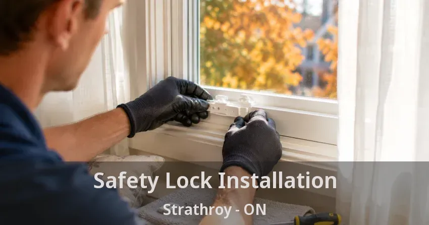 Safety Lock Installation Strathroy - ON