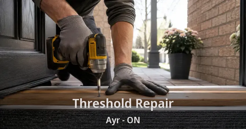 Threshold Repair Ayr - ON